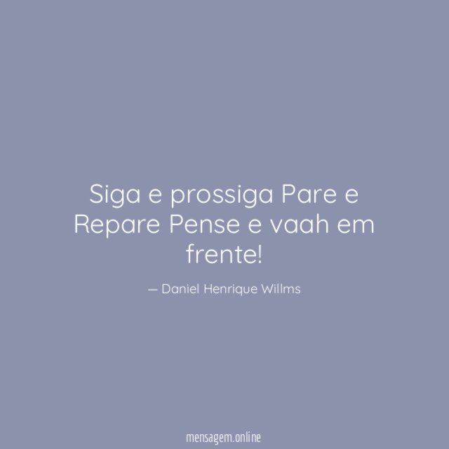 Siga e prossiga Pare e Repare Pense e vaah em frente