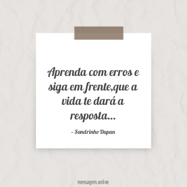 Aprenda com erros e siga em frente
