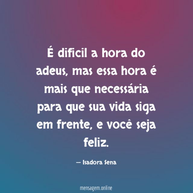 É dificil a hora do adeus