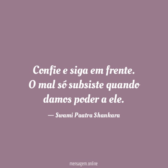 Confie e siga em frente