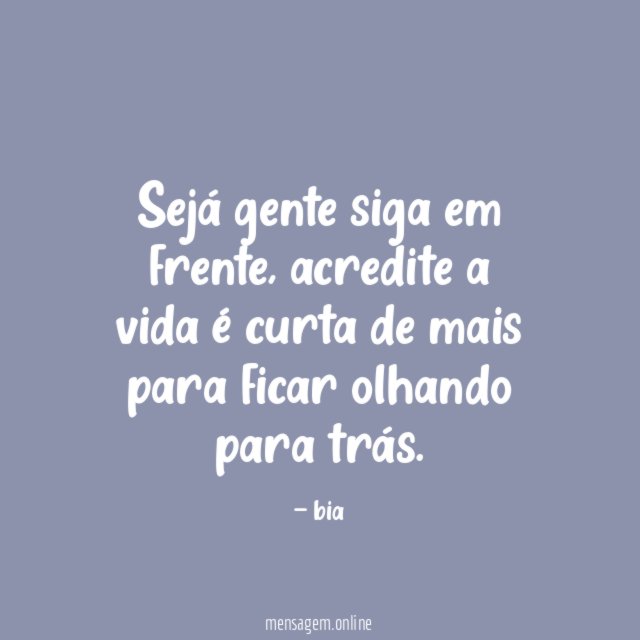 Sejá gente siga em frente