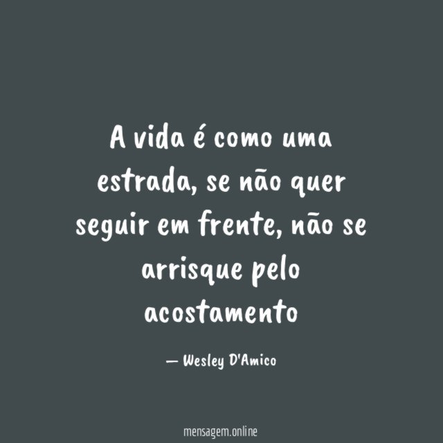 A vida é como uma estrada