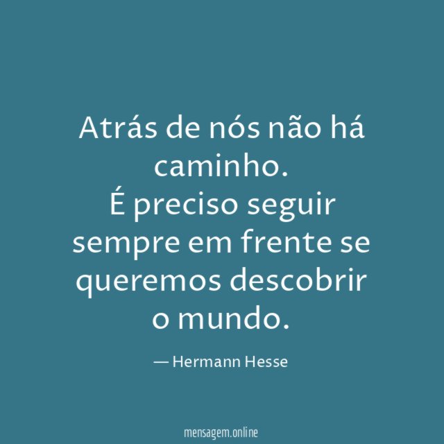 Atrás de nós não há caminho