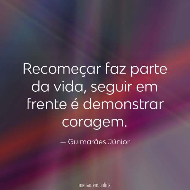 Recomeçar faz parte da vida