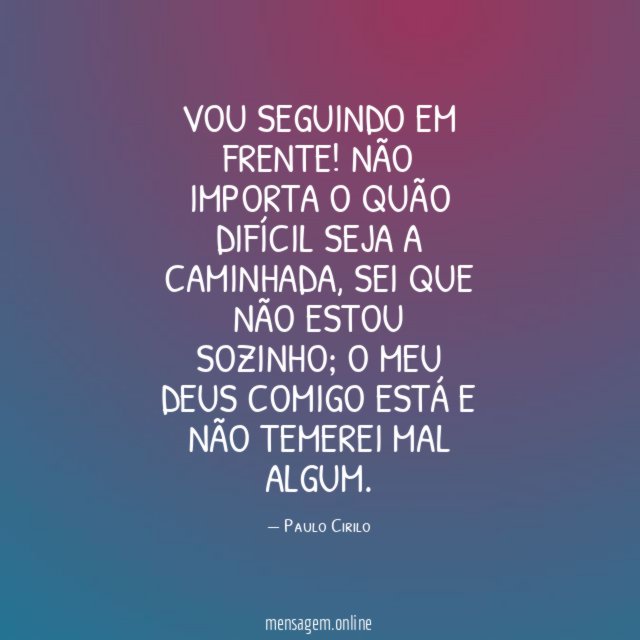 Vou seguindo em frente