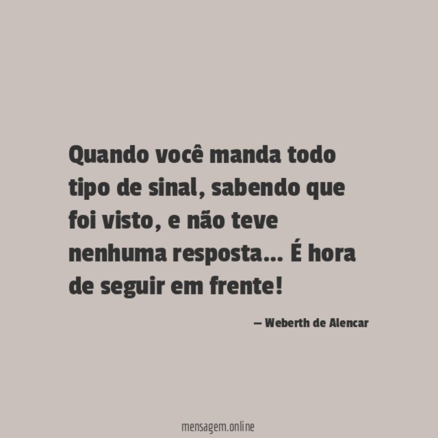 Quando você manda todo tipo de sinal