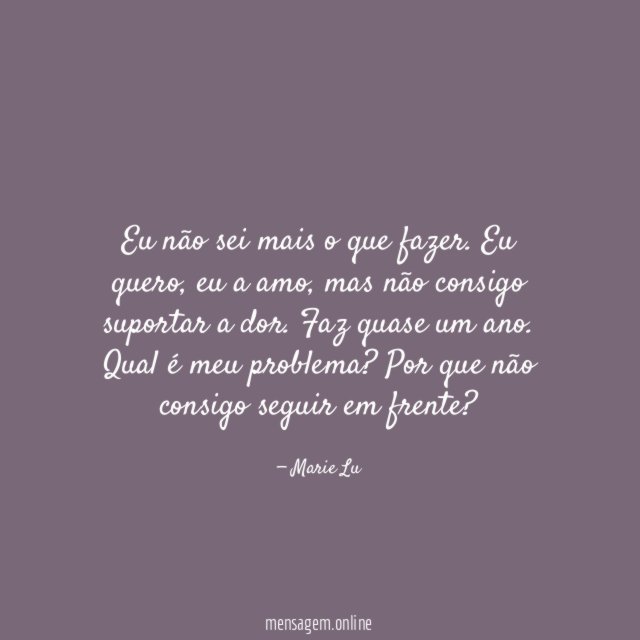 Eu não sei mais o que fazer