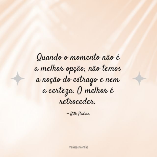 Quando o momento não é a melhor opção