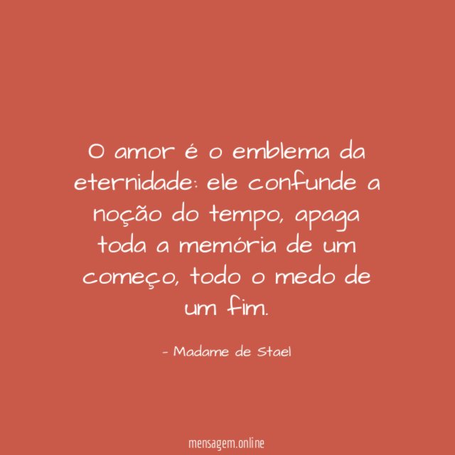O amor é o emblema da eternidade