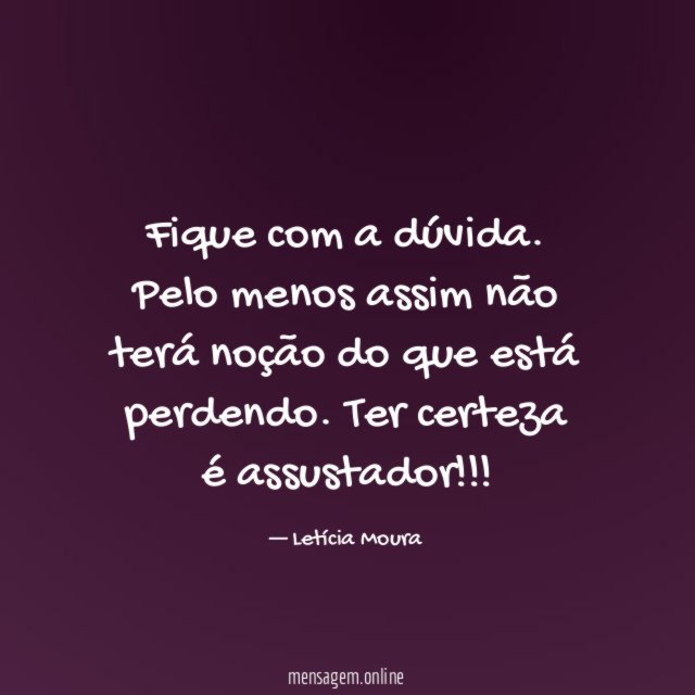 Fique com a dúvida