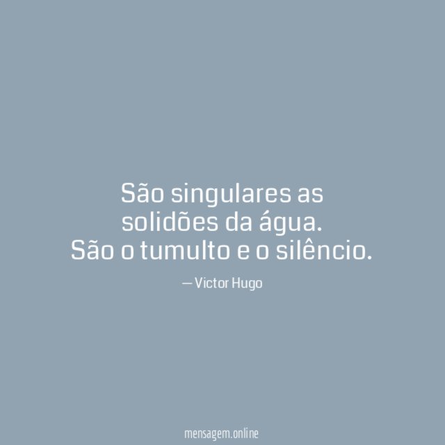 São singulares as solidões da água