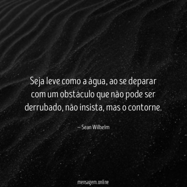 Seja leve como a água