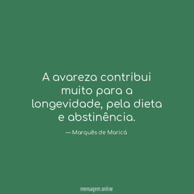 A avareza contribui muito para a longevidade