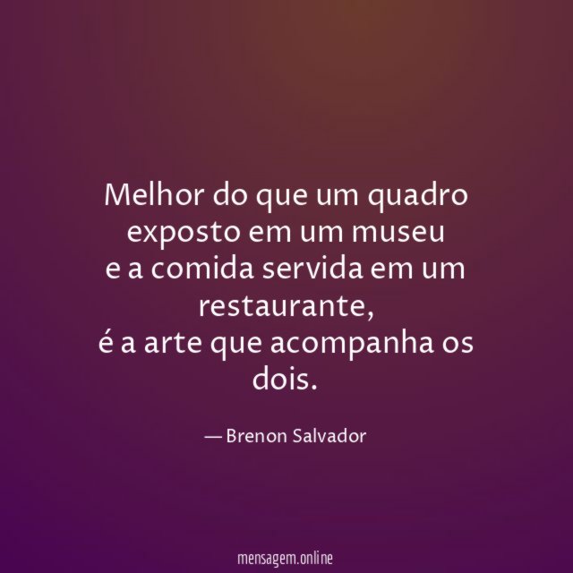 Melhor do que um quadro exposto em um