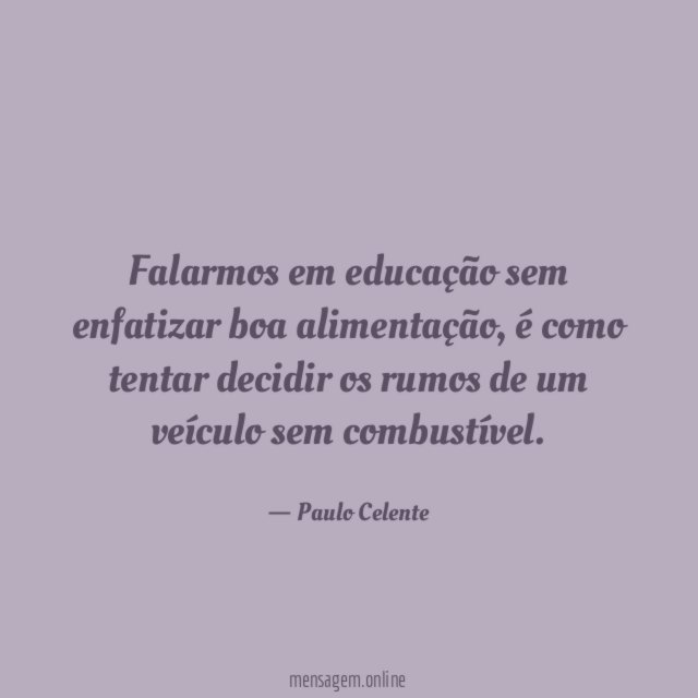 Falarmos em educação sem enfatizar boa alimentação