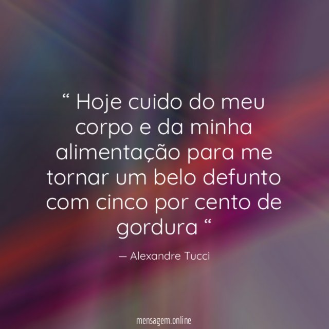 Hoje cuido do meu corpo e da