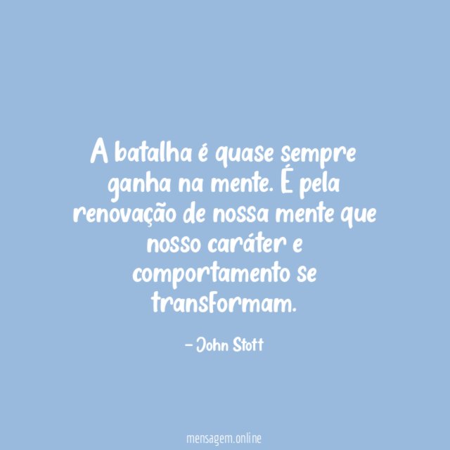 A batalha é quase sempre ganha na mente