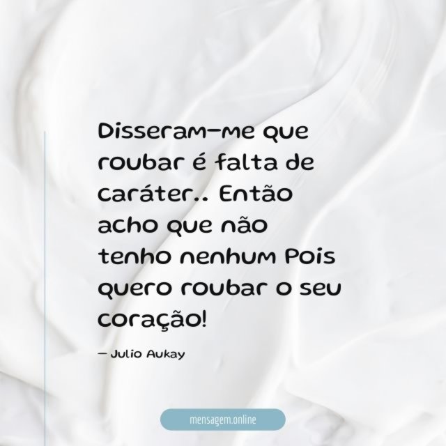 Disseram-me que roubar é falta de caráter