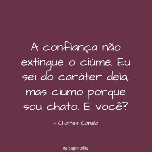 A confiança não extingue o ciúme