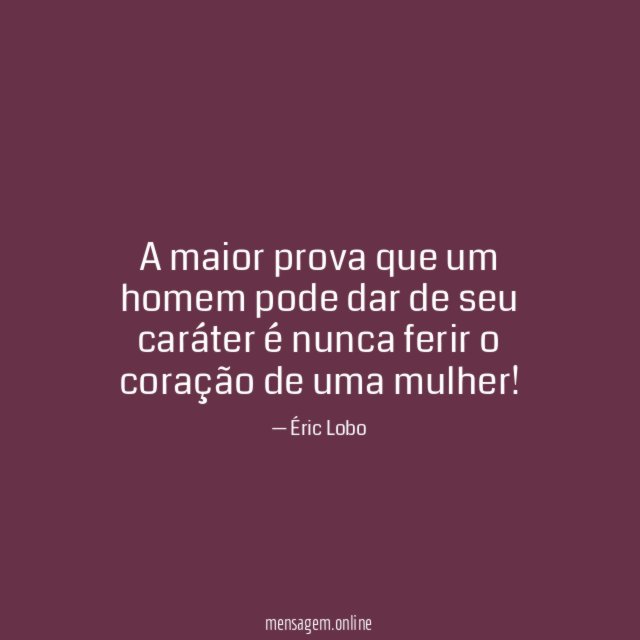A maior prova que um homem pode dar