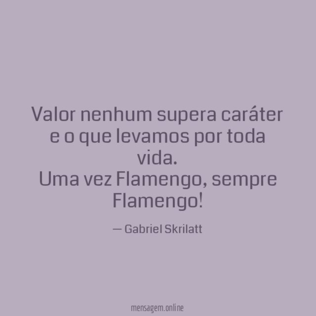 Valor nenhum supera caráter e o que levamos por toda vida