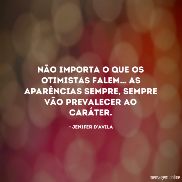 Não importa o que os otimistas falem