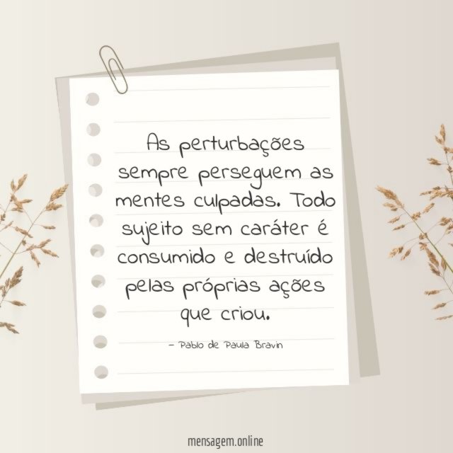 As perturbações sempre perseguem as mentes culpadas