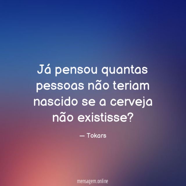Já pensou quantas pessoas não teriam nascido se