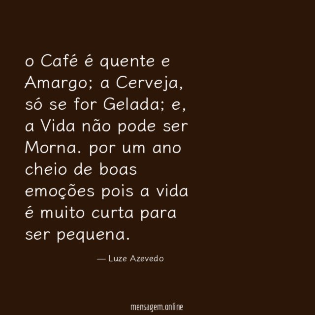 o Café é quente e Amargo
