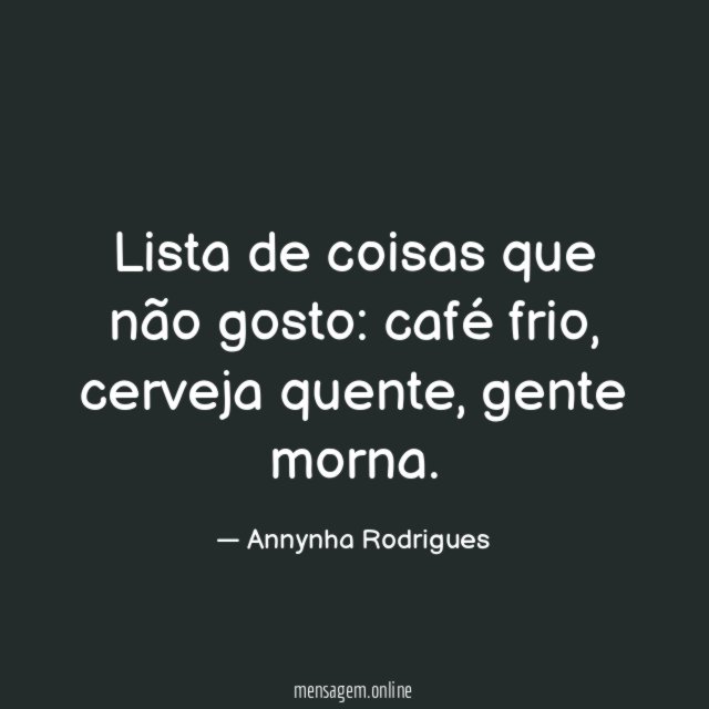 Lista de coisas que não gosto