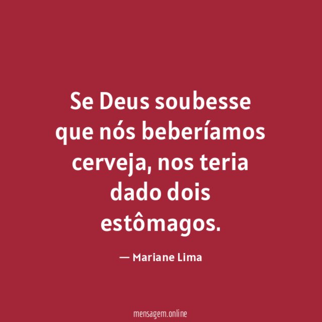 Se Deus soubesse que nós beberíamos cerveja