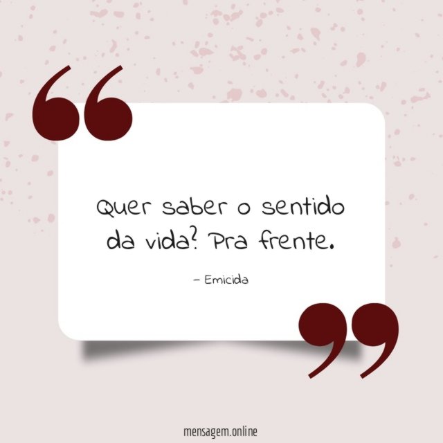 Quer saber o sentido da vida