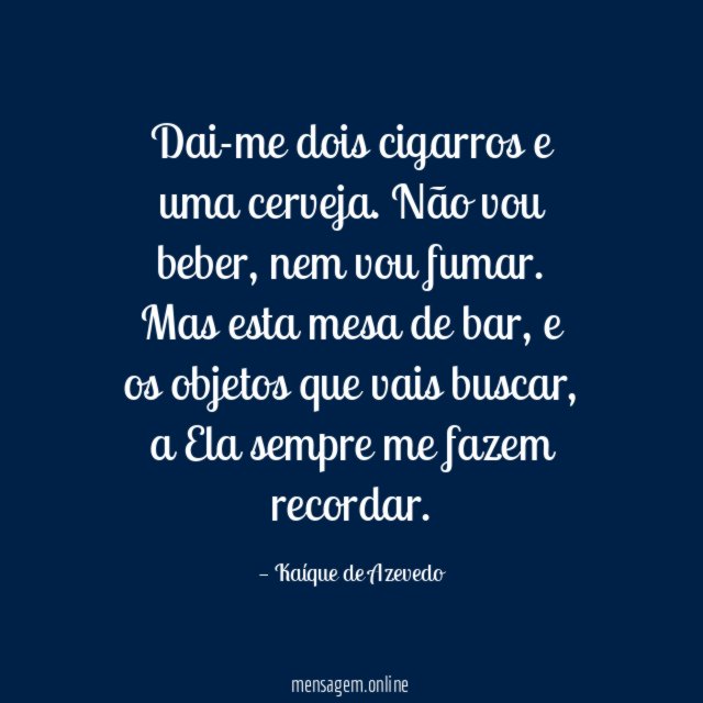 Dai-me dois cigarros e uma cerveja
