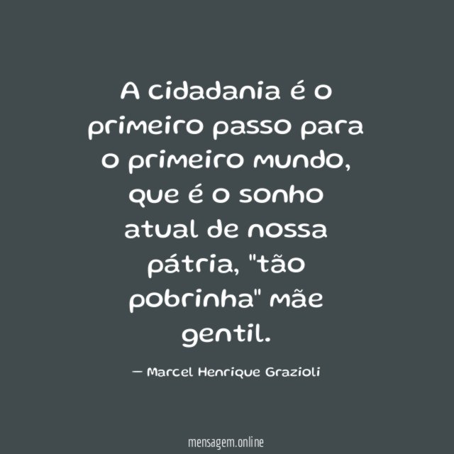 A cidadania é o primeiro passo para o primeiro mundo