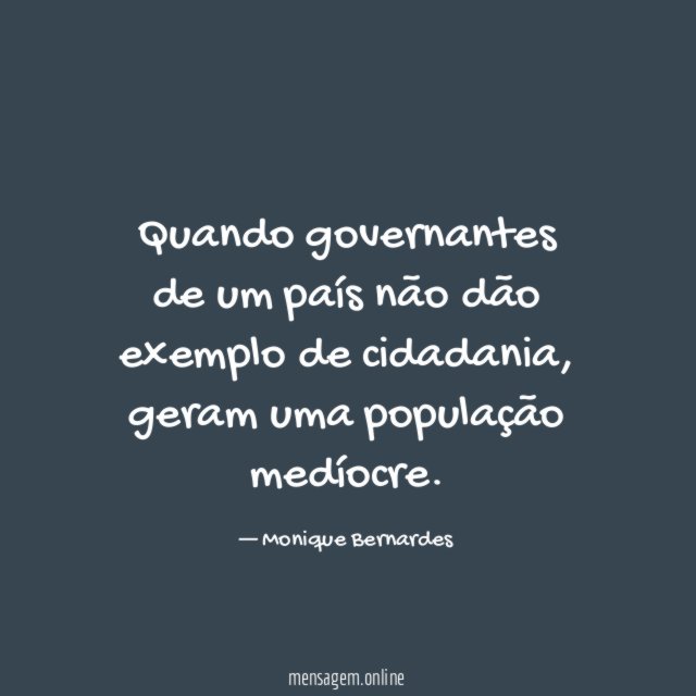 Quando governantes de um país não dão exemplo
