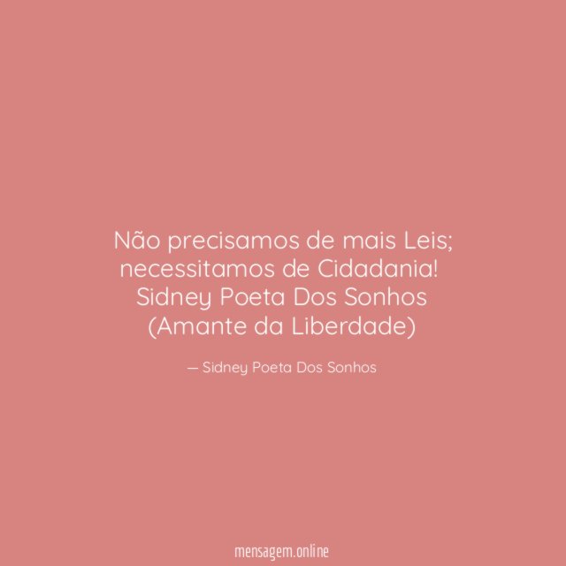 Não precisamos de mais Leis; necessitamos de Cidadania!