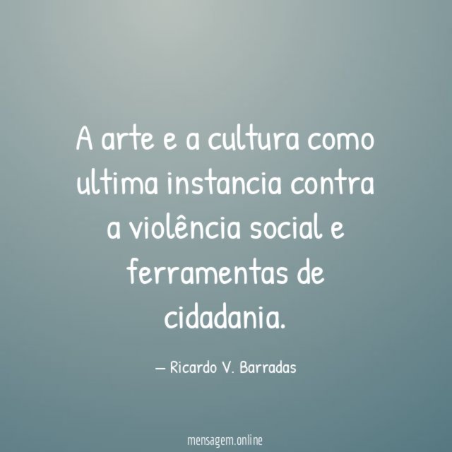 A arte e a cultura como ultima instancia