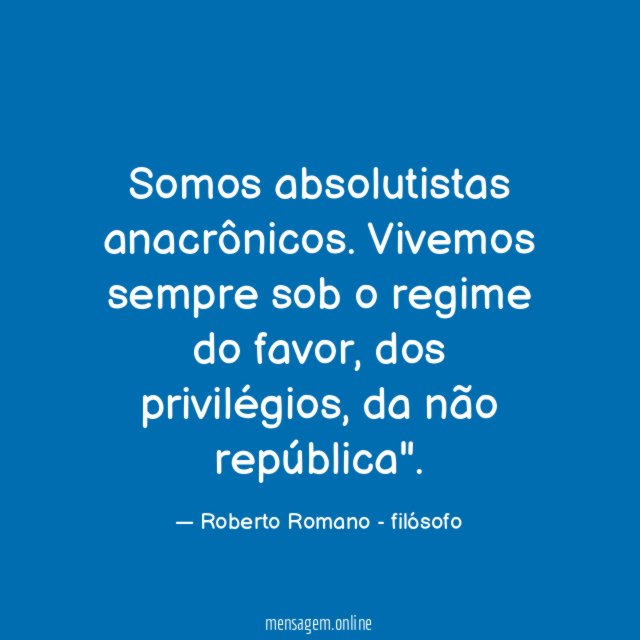Somos absolutistas anacrônicos