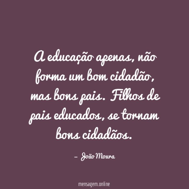 A educação apenas