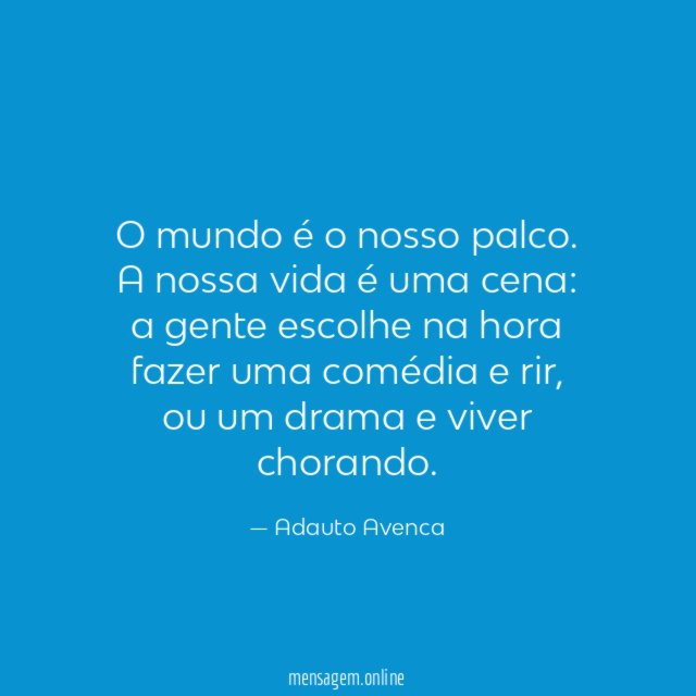 O mundo é o nosso palco