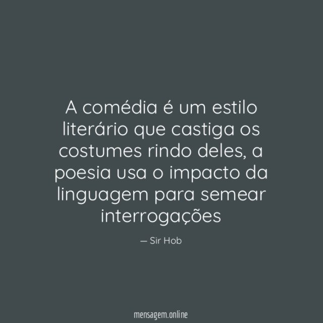 A comédia é um estilo literário que castiga