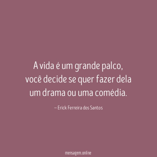 A vida é um grande palco