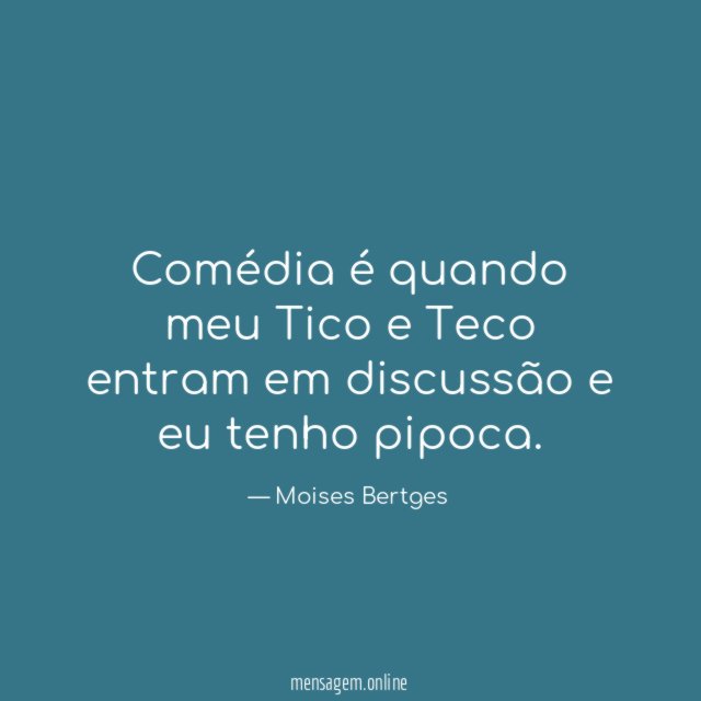 Comédia é quando meu Tico e Teco entram