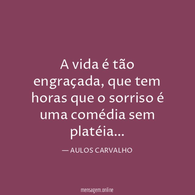 A vida é tão engraçada