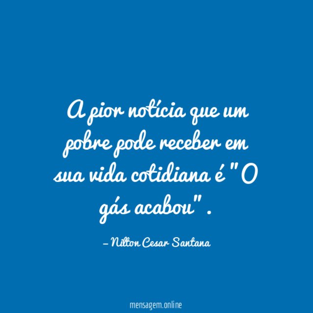 A pior notícia que um pobre pode receber