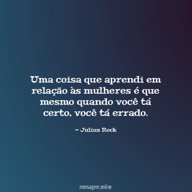 Uma coisa que aprendi em relação às mulheres