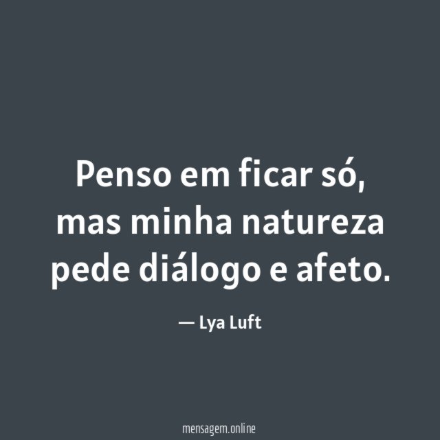 Penso em ficar só