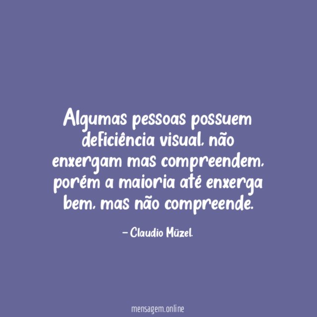 Algumas pessoas possuem deficiência visual
