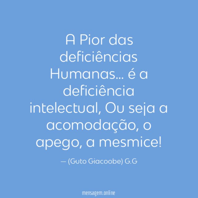 A Pior das deficiências Humanas