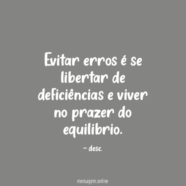 Evitar erros é se libertar de deficiências
